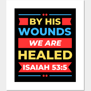 By His Wounds We Are Healed | Christian Posters and Art